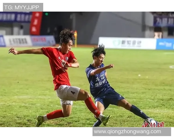 九江足球比赛决赛直播精彩瞬间回顾与赛后分析全方位呈现 九江足球比赛决赛直播精彩瞬间回顾与赛后分析全方位呈现